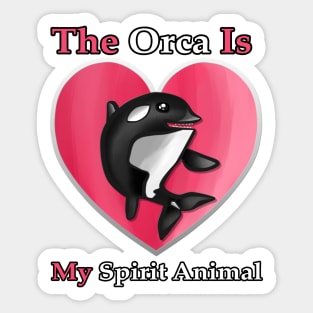 The Orca is My Spirit Animal Pink Sticker